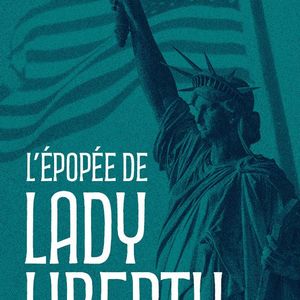 "L'épopée de Lady Liberty", le nouveau grand récit de Philippe Colin, disponible le 21 janvier