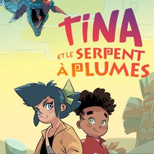 Tina et le serpent à plumes, une nouvelle série disponible le 28 janvier
