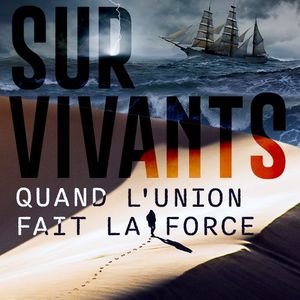 Survivants quand l'union fait la force