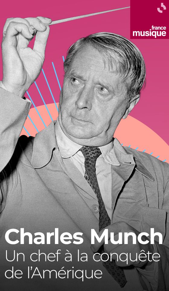 Charles Munch, un chef à la conquête de l'Amérique