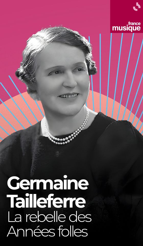 Germaine Tailleferre, la rebelle des années folles - vertical