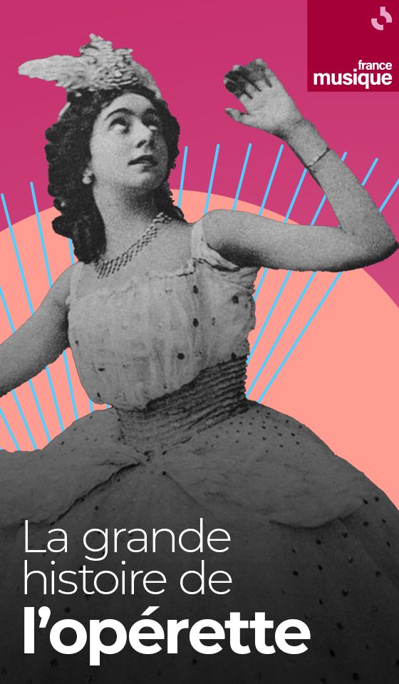 La Grande Histoire de l’opérette