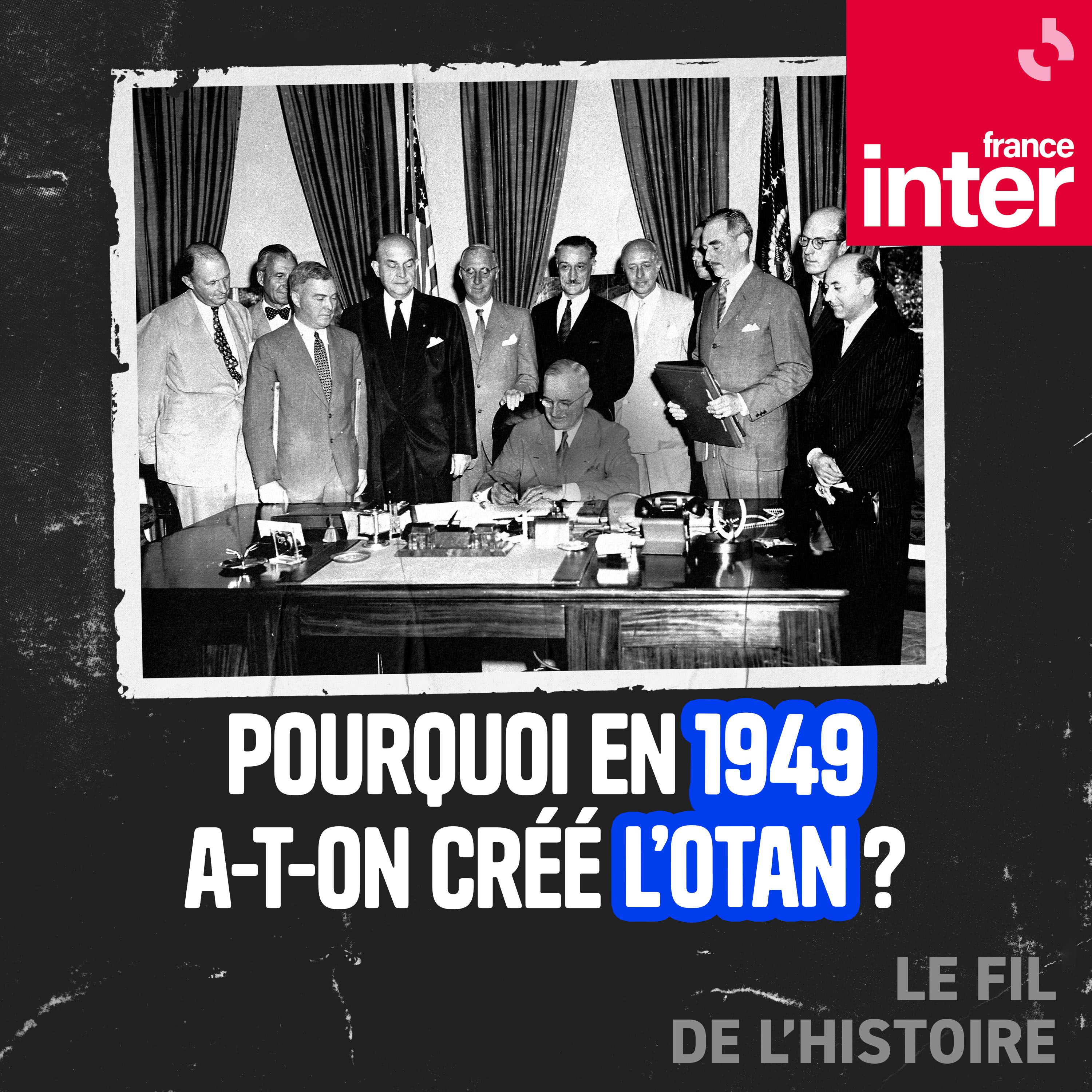 Pourquoi en 1949 a-t-on créé l'OTAN ?